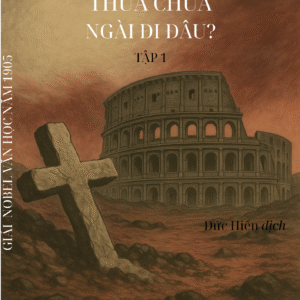 Thưa Chúa - Ngài đi đâu? _Tập 1
